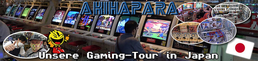 AkihaPARA - Unsere Gaming-Tour in Japan